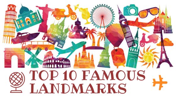 Top 10 Landmarks - by Kids World Travel Guide